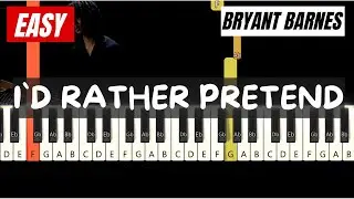 I'd Rather Pretend - Bryant Barnes | Easy Piano Tutorial (Perfect For Beginners)