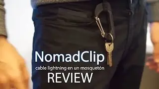 NomadClip, unboxing y review de este cable Lightning dentro de un mosquetón