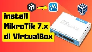 Cara Menginstall Mikrotik Routeros Versi 7.x di Virtualbox - Ternyata ini yang menyebabkan error