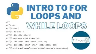 Introduction to For Loops and While Loops in Python