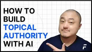 How to Build Topical Authority with AI: Full Workflow Walkthrough