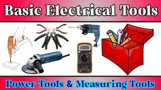 Basic Electrical Tools and Their Use | Power Tools & Measuring Tools | In English .