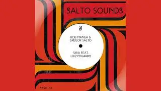 Rob Manga & Gregor Salto - Siria feat. Luiz Eduardo