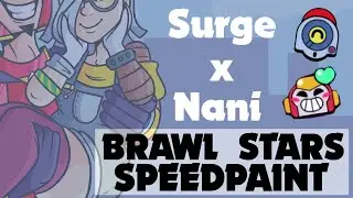 Surge x Nani [Brawl Stars Speedpaint]