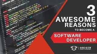 3 Awesome Reasons You Should Become a Software Developer | Origin Code Academy