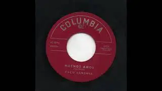 Cuco Sanchez - Muchos Años - Columbia 4703