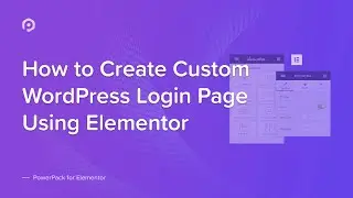 How to Customize the WordPress User Login Page using Elementor | PowerPack Elements Addon