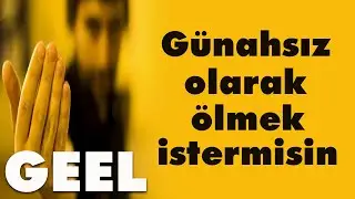 GÜNAHSIZ OLARAK ÖLMEK İÇİN ÇOK BÜYÜK BİR ZİKİR