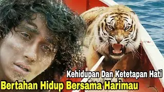 Bertahan Hidup di Tengah Laut Bersama Harimau Buas | Alur Cerita Film LIFE OF PI (2012)