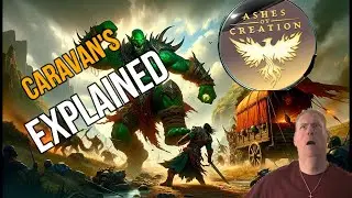 Caravan's Explained Ashes of Creation