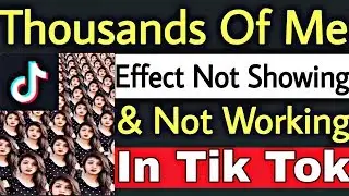 Thousands Of Me Effect Not Working In Tik Tok Musically | Your Device Not Support