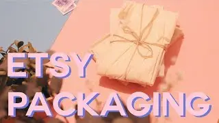 HOW I PACKAGE MY ETSY ORDERS