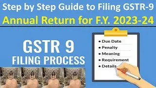 Step by Step Guide to Filing GSTR-9 Annual Return for F.Y. 2023-24 |GST Annual Return Filing Process