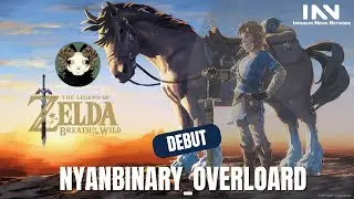 @NyanBinary_Overlord Debut Stream!!