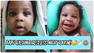 BABY KASHMIR RESTLESS NIGHT ROUTINE