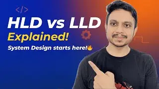 HLD vs LLD + SOLID Principles Introduction | System Design Explained | Must-Know for Developers!