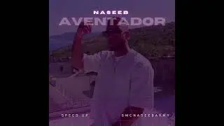 Naseeb - Aventador (Speed Up)