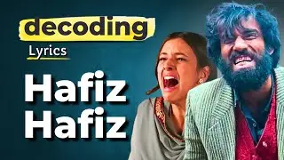 In-depth meaning Explained | Hafiz Hafiz | Full Song | Laila Majnu | @gowithsameer
