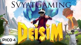 Deisim VR | Pico 4 | Virtual Reality | Quest 2 | VR Gameplay