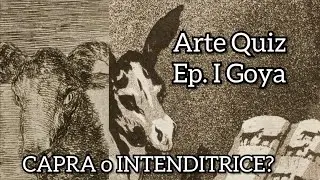 Arte Quiz | Ep. I Francisco Goya