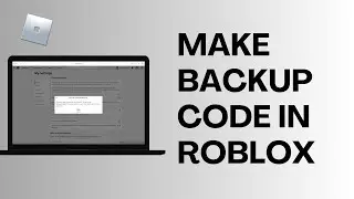 How To Make a Backup Code in Roblox