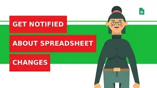 How to get notified about spreadsheet changes in Google Sheets?