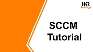SCCM Tutorial for Beginners | SCCM Online Demo Session | SCCM From HKR Trainings