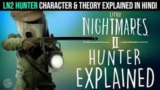 Little Nightmares 2 Hunter Character Explained In Hindi