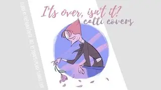 its Over (Isn't it?) Male Cover (Catti)