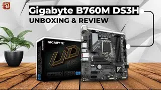 UNBOXING ! GIGABYTE B760M DS3H DDR5 MOTHERBOARD | BEST INTEL  BUDGET 13, 14 GEN MOTHERBOARD | #unbox