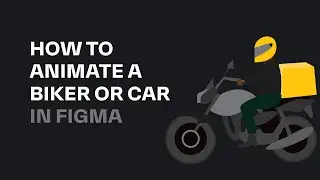 How to animate a biker or car in Figma (Prototype)