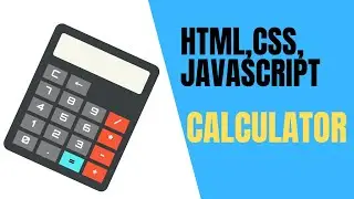 HTML, CSS & JavaScript tutorial: build a calculator