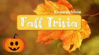 Fall Trivia🍁 - Test your knowledge of everything Autumn! Random Quiz with Answers.