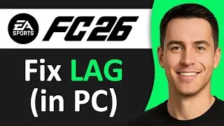 How To Fix Lag In FC 26 PC (Step By Step)