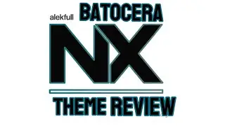 Batocera Theme Review / Preview “Alekfull-NX”