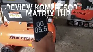Review Kompressor Matrix 1hp joss