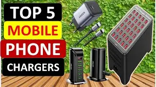 Top 5 Best Mobile Phone Chargers in 2024