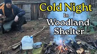 Freezing Night Alone in Primitive Shelter 