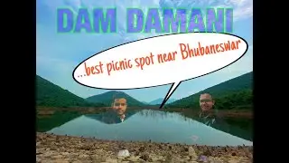 DAM DAMANI II Best less explored Picnic spot near Bhubaneswar II Dam and Jungle II Weekend outing