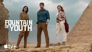 Fountain of Youth — Official Trailer 1 | ATV+
