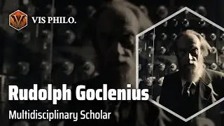 Rudolph Goclenius: Master of Many Disciplines｜Philosopher Biography