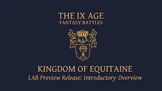 The IX Age: Kingdom of Equitaine LAB Introductory Overview