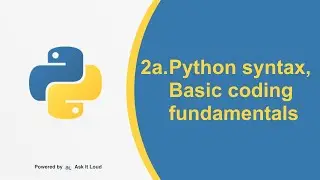 Python Day 2-Python Syntax,Basic Coding Fundamentals