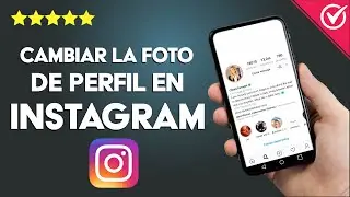 ¿Cómo Cambiar la Foto de Perfil en Instagram Desde mi Móvil iPhone? - Tutorial