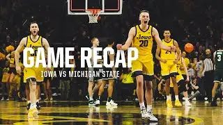 Cinematic Recap | Iowa vs. Michigan State