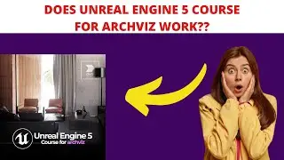 Unreal engine 5 course for Archviz? Does unreal engine 5 course for archviz work? Unreal engine 5?