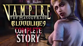 Vampire: The Masquerade - Bloodlines | Story So Far (What You Need to Know!)