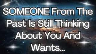 🤔SOMEONE IMPORTANT is Still Thinking About You And {WANTS TO SEE YOU}❤️