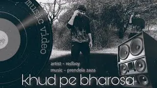khud pe bharosa || redboy || (official video)