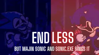 Endless but Sonic.EXE and Majin Sonic Sings It | Friday Night Funkin' Cover